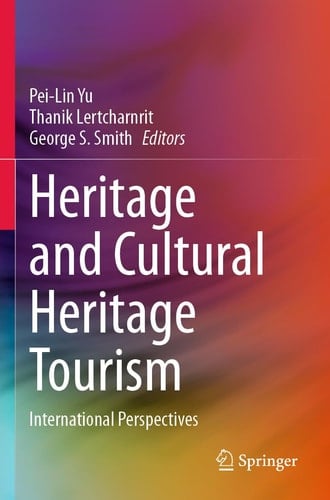 Heritage and Cultural Heritage Tourism International Perspectives