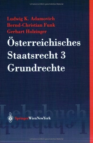 Österreichisches Staatsrecht Band 3: Grundrechte