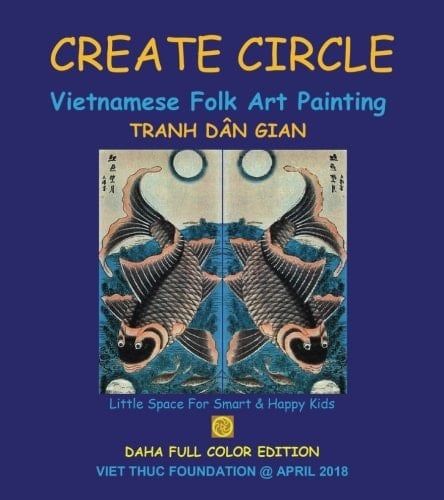 CREATE CIRCLE: Vietnamese Folk Art Painting Tranh Dan Gian