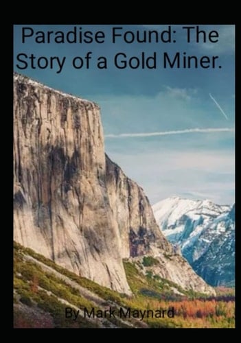 Paradise found: The story of a gold miner