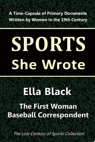 Ella Black The First Woman Baseball Correspondent