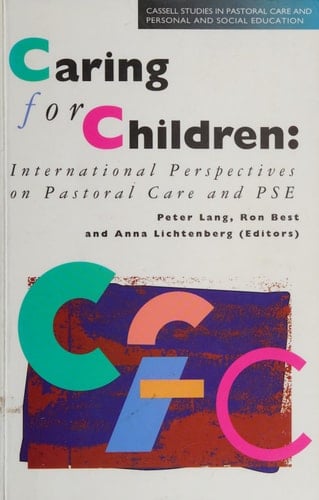 Caring for Children International Perspectives on Pastoral Care and PSE
