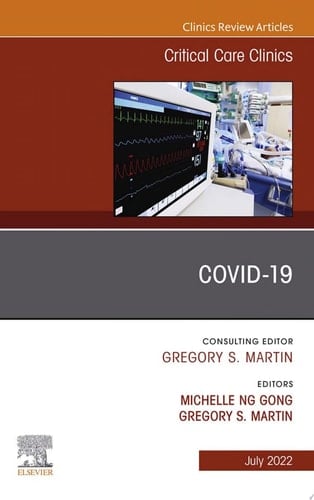 COVID-19, An Issue of Critical Care Clinics, E-Book