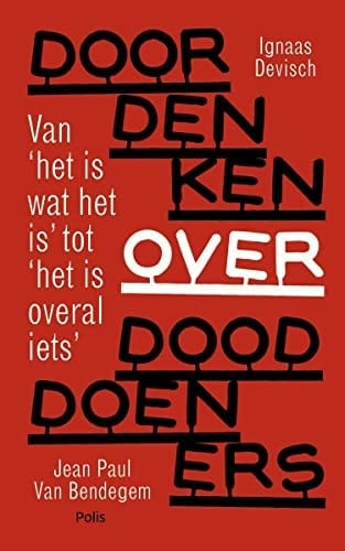 Doordenken over dooddoeners van 'het is wat het is' tot 'het is overal iets'