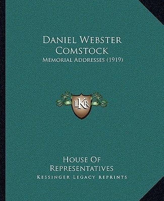 Daniel Webster Comstock: Memorial Addresses (1919)