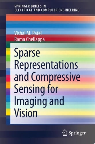 Sparse Representations and Compressive Sensing for Imaging and Vision