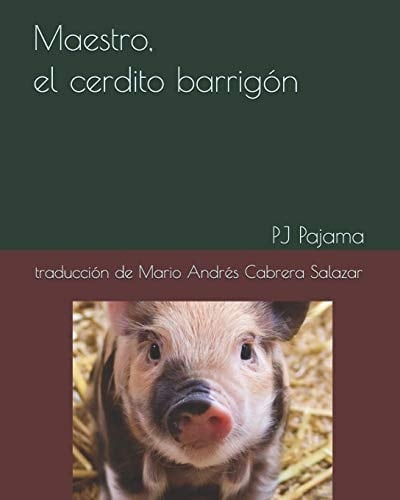 Maestro, el Cerdito Barrigón