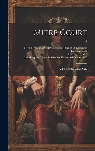 Mitre Court A Tale of the Great City; 2