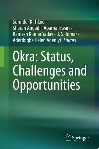 Okra: Status, Challenges and Opportunities