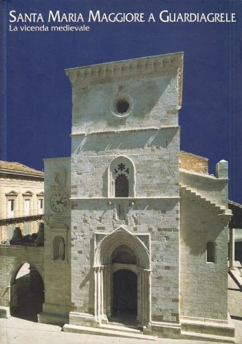 Santa Maria Maggiore a Guardiagrele. La vicenda medievale