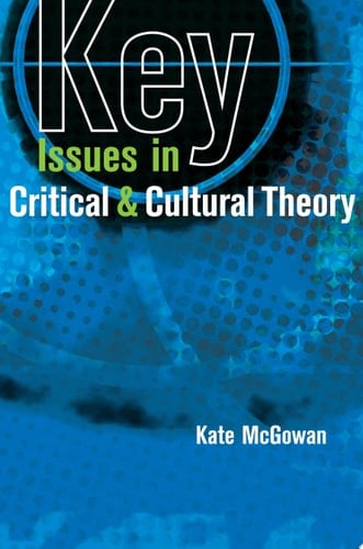 EBOOK: Key Issues in Critical and Cultural Theory