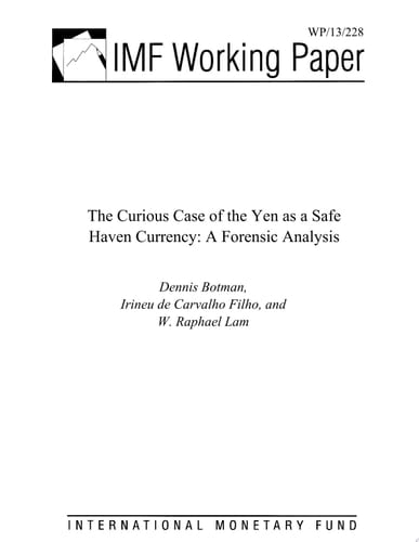 The Curious Case of the Yen as a Safe Haven Currency A Forensic Analysis