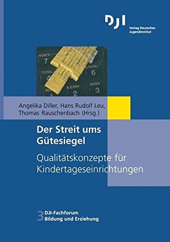 Der Streit ums Gütesiegel Qualitätskonzepte für Kindertageseinrichtungen