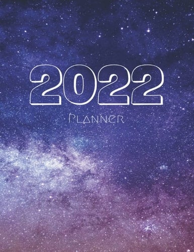 2022 Galaxy Planner - Monthly & Weekly: Galaxy Cover: Monthly & Weekly Planner - 8.5" x 11" (All in One)