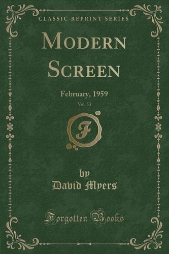 Modern Screen, Vol. 53 February, 1959 (Classic Reprint)