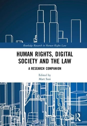 Human Rights, Digital Society, and the Law A Research Companion
