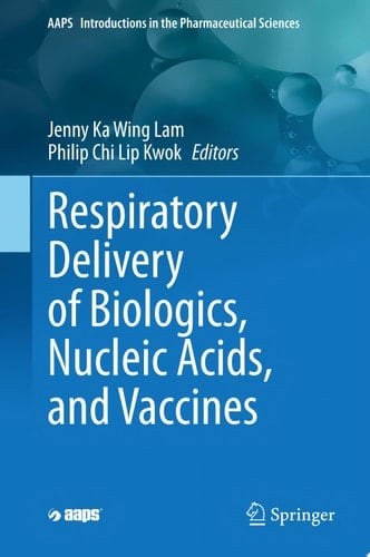 Respiratory Delivery of Biologics, Nucleic Acids, and Vaccines