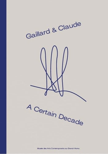 Gaillard & Claude a certain decade