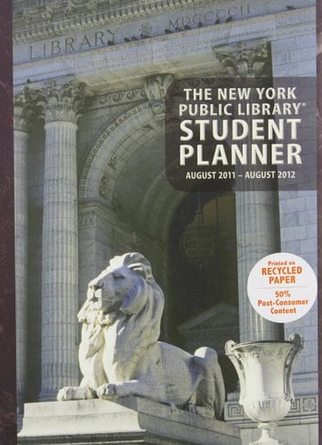 New York Public Library Student 2012 Planner (August 2011-August 2012)