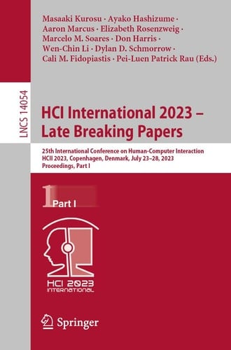 HCI International 2023 – Late Breaking Papers 25th International Conference on Human-Computer Interaction, HCII 2023, Copenhagen, Denmark, July 23–28, 2023, Proceedings, Part I