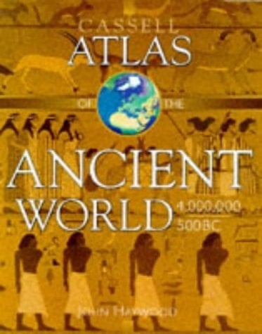 The Cassell Atlas of the Ancient World 4,000,000 - 500 BC