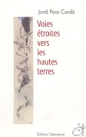 Voies étroites vers les hautes terres