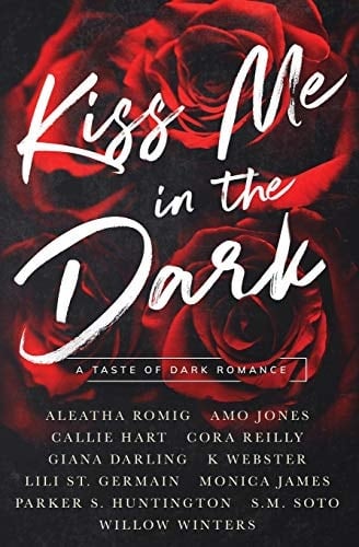 Kiss Me in the Dark Anthology A Taste of Dark Romance