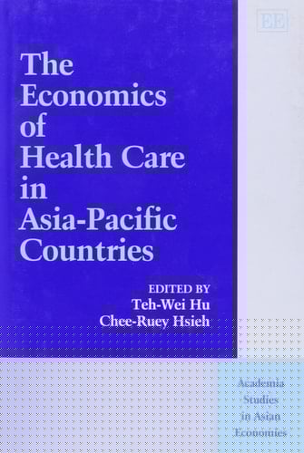 The Economics of Health Care in Asia-Pacific Countries (Academia Studies in Asian Economies series)