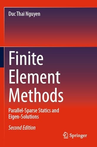 Finite Element Methods Parallel-Sparse Statics and Eigen-Solutions