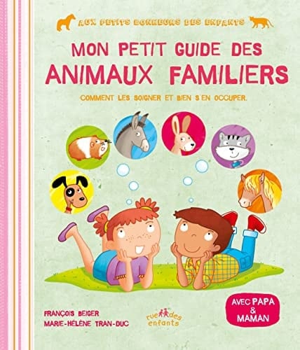Mon petit livre guide des animaux familiers comment les soigner et bien s'en occuper