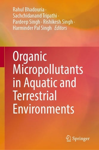 Organic Micropollutants in Aquatic and Terrestrial Environments