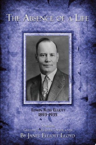 The Absence of a Life Edwin Ross Elliott 1893-1935