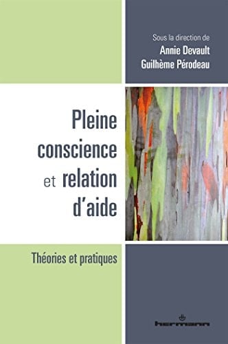 Pleine conscience et intervention clinique : théories et pratiques