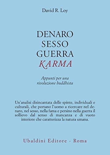 Denaro, sesso, guerra, karma. Appunti per una rivoluzione buddhista