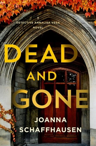Dead and Gone A Detective Annalisa Vega Novel