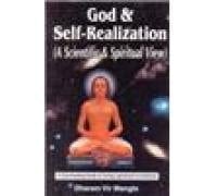 God & Self - Realization ( A Scientific & Spiritual View)