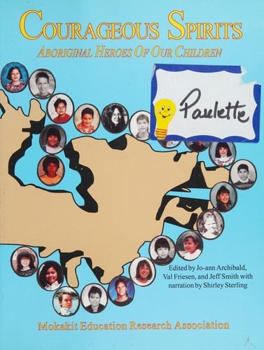 Courageous Spirits Aboriginal Heroes of Our Children