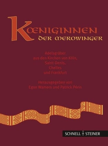 Koniginnen Der Merowinger: Adelsgraber Aus Den Kirchen Von Koln, Saint-Denis, Chelles Und Frankfurt Am Main (German Edition)