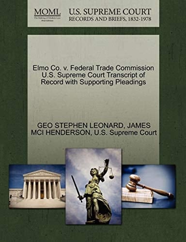 Elmo Co. v. Federal Trade Commission U.S. Supreme Court Transcript of Record with Supporting Pleadings