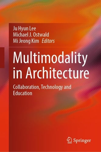 Multimodality in Architecture Collaboration, Technology and Education