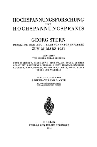 Hochspannungsforschung und Hochspannungspraxis Georg Stern Direktor der AEG — Transformatorenfabrik zum 31. März 1931