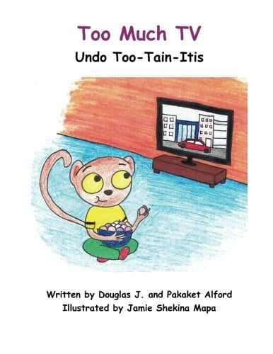 Too Much TV Undo Too-Tain-Itis