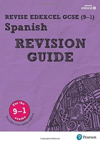 Revise Edexcel GCSE (9-1) Spanish Revision Guide: includes online edition (Revise Edexcel GCSE Modern Languages 16)