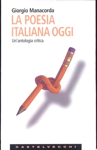 La poesia italiana oggi un'antologia critica