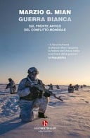 Guerra bianca. Sul fronte artico del conflitto mondiale