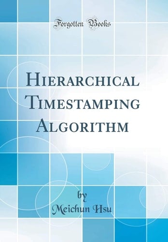 Hierarchical Timestamping Algorithm (Classic Reprint)