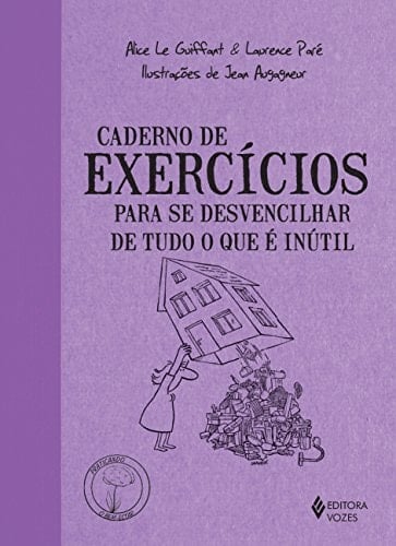 Caderno de Exercícios Para Se Desvencilhar de Tudo o que É Inútil (Em Portuguese do Brasil)