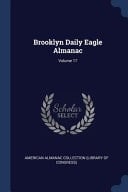 Brooklyn Daily Eagle Almanac; Volume 17