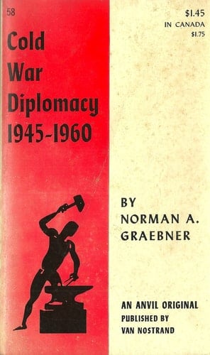 Cold War Diplomacy: American Foreign Policy, 1945-1960.