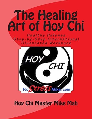 The Healing Art of Hoy Chi Picture of Health Step-by-Step Illustrated Manuel